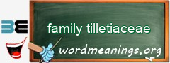 WordMeaning blackboard for family tilletiaceae